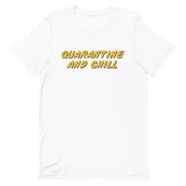 Quarantine & Chill Tee