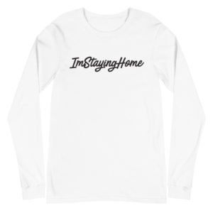 ImStayingHome Black Edition Long Sleeve