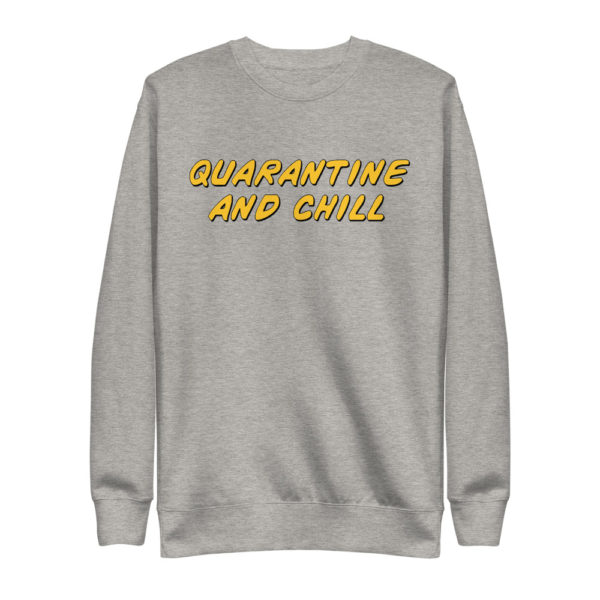 Quarantine & Chill Crewneck - Image 4