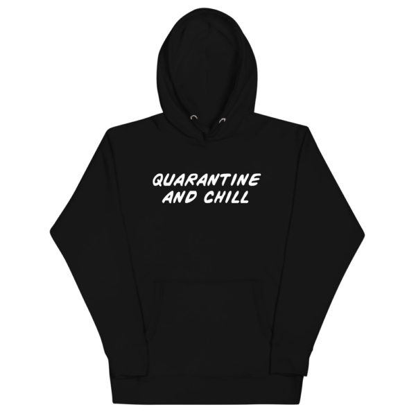 Quarantine & Chill Black Edition Hoodie - Image 2