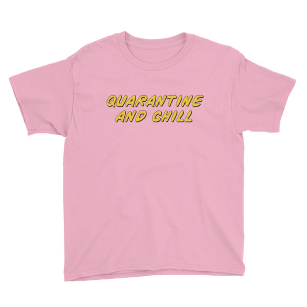 Youth Quarantine & Chill Tee - Image 7