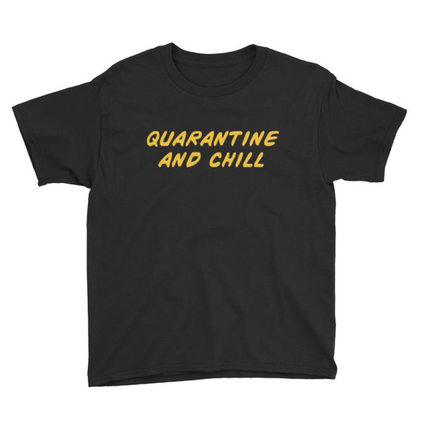 Youth Quarantine & Chill Tee - Image 2