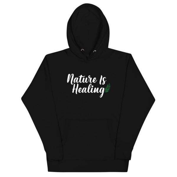 Nature Is Healing Hoodie