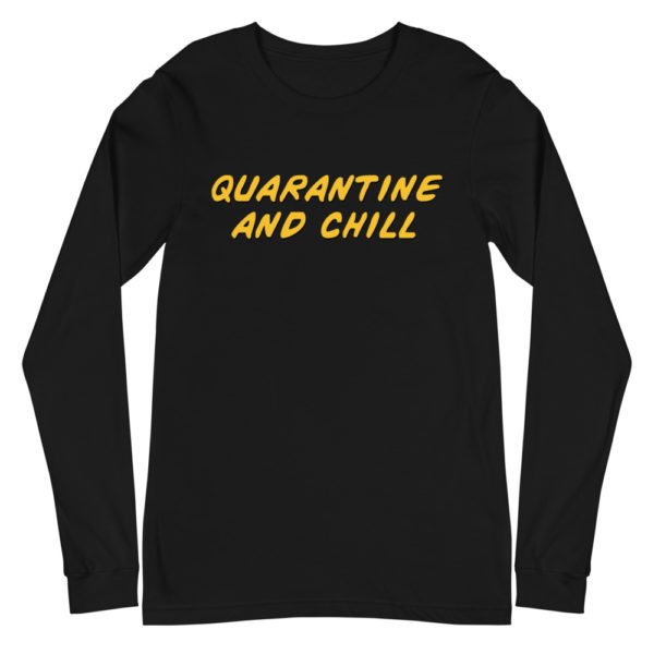Quarantine & Chill Long Sleeve - Image 2