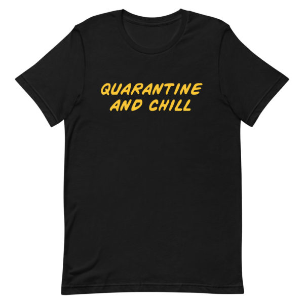Quarantine & Chill Tee - Image 2