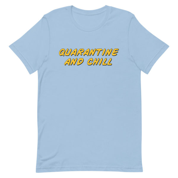 Quarantine & Chill Tee - Image 5