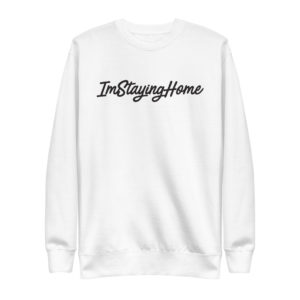 ImStayingHome Black Edition Crewneck